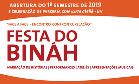 FESTA DO BINÁH – Abertura do primeiro semestre de 2019 – EVENTO GRATUITO