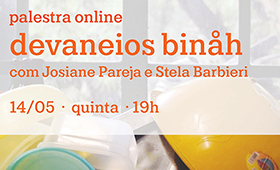 devaneios binåh – A casa e seus “entre” com Josiane Pareja e Stela Barbieri [inscrições encerradas] [Online]