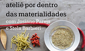 curso online – ateliê por dentro das materialidades com Josiane Pareja e Stela Barbieri [inscrições abertas] [Online]