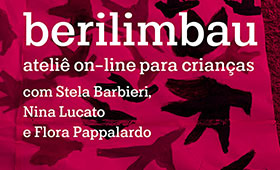 curso online – berilimbau: ateliê para crianças com Stela Barbieri, Nina B. Lucato e Flora Pappalardo [inscrições encerradas] [Online]
