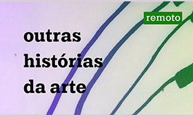 encontros online – Outras histórias da arte  [inscrições abertas] [Online]