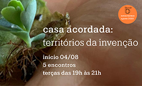 Leia mais sobre o artigo curso online – casa acordada: territórios da invenção