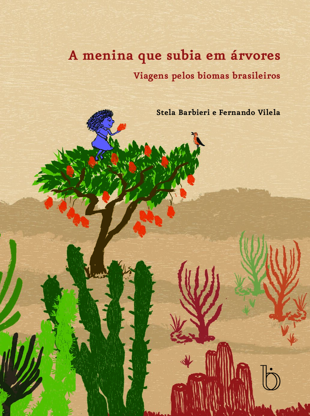 A menina que subia em árvores: viagens pelos biomas brasileiros